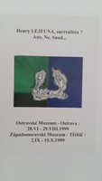 Affiche pour l'exposition Henry Lejeune , au Ostravské muzeu (Ostrava) , du 28 juin au 29 juillet 1999.